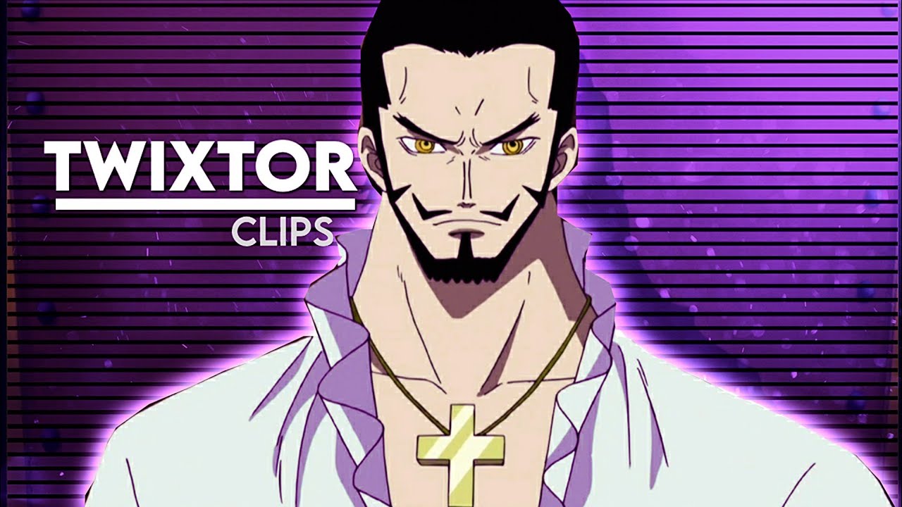 mihawk twixtor clips for edit 60fps(one piece)
