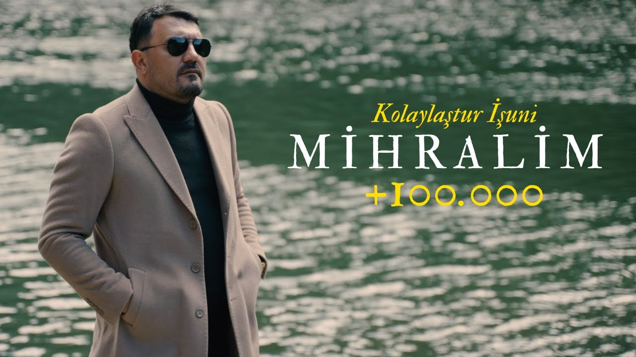 Mihralim - Kolaylaştur İşuni | 2025 Video Klip