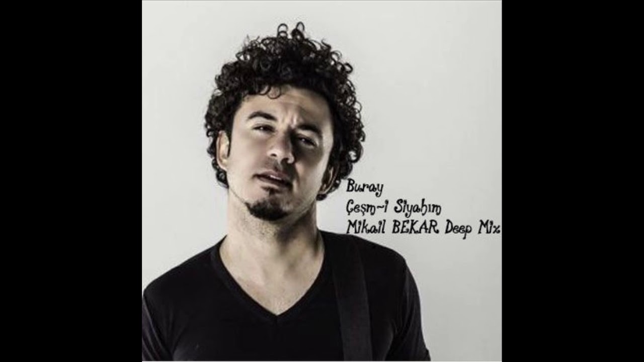 Mikail BEKAR Feat. Buray - Çeşm-i Siyahım (Deep House Mix)
