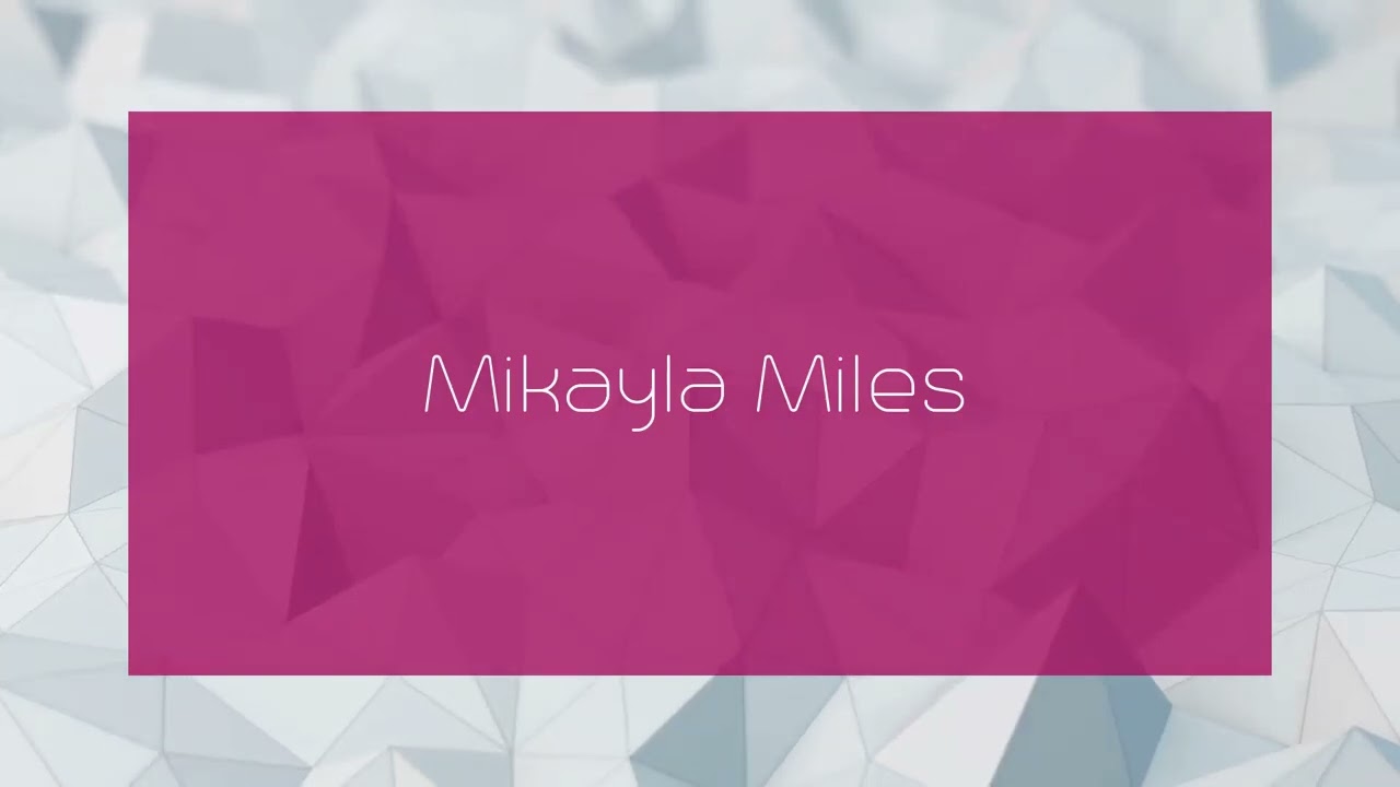Mikayla Miles - appearance
