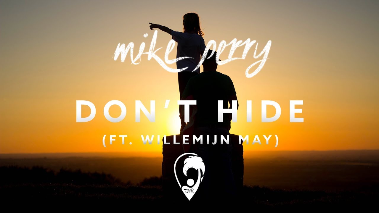 Mike Perry - Don't Hide (ft. Willemijn May)
