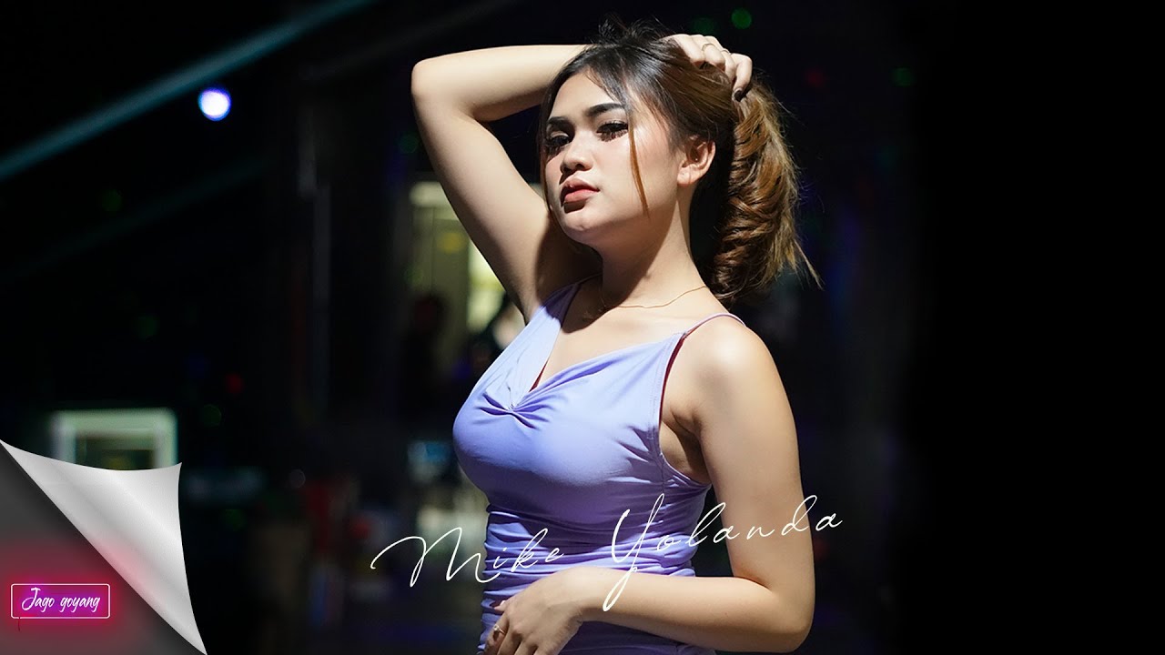 MIKE YOLANDA MAKIN CANTIK  FYP JAGO GOYANG