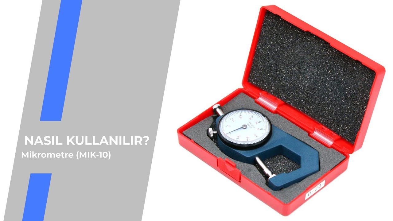 Mikrometre (MIK-10) / Nasıl Kullanılır?