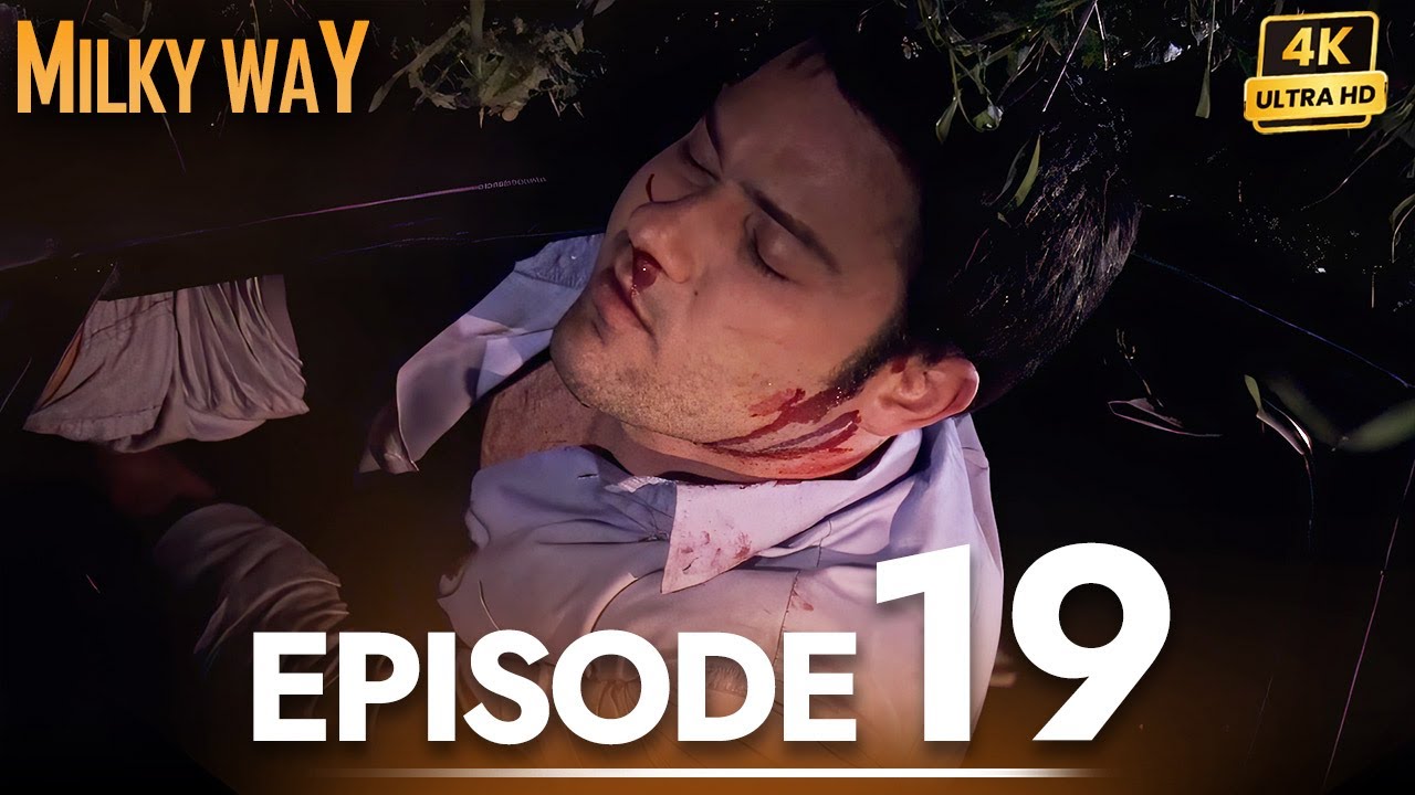 Milky Way - Episode 19 | The Turkish Drama That Touched Millions – English Sub