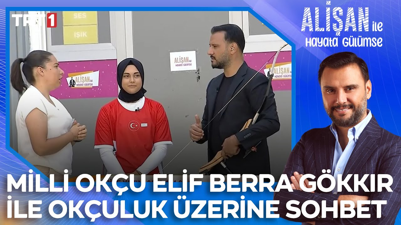 Milli okçu Elif Berra Gökkır ile okçuluk üzerine sohbet! | @AlisanileHayataGulumseTRT
