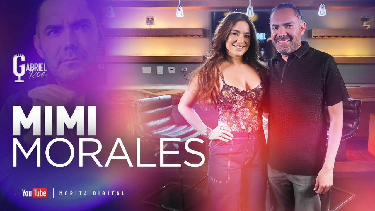 Mimi Morales: En MÉXICO cumplí mis SUEÑOS | Gabriel Roa