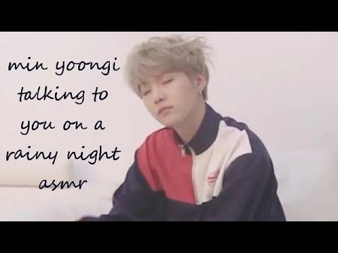 min yoongi talking to you on a rainy night | bts asmr