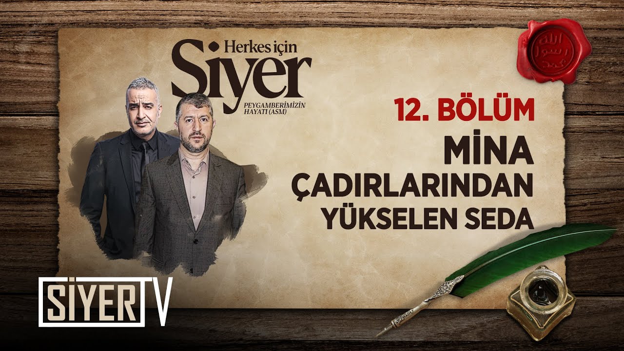 Mina Çadırlarından Yükselen Seda (12. Bölüm) | Herkes İçin Siyer