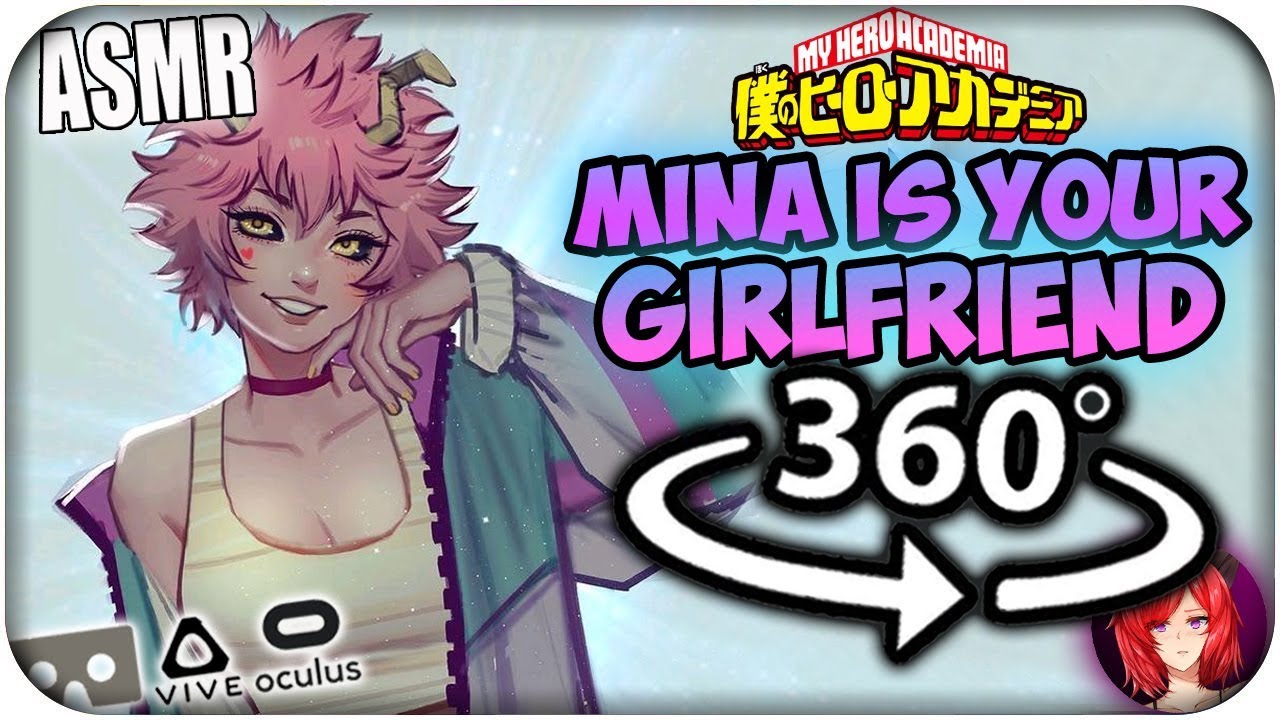 Mina Ashido Is Your Girlfriend~ [ASMR] 360: My Hero Academia 360 VR