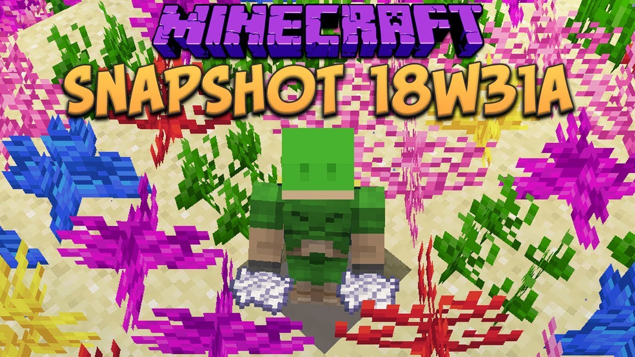 Minecraft 1.13.1 Snapshot 18w31a Renewable Coral! Squid Farm Nerf & Vanilla Chunk Loading