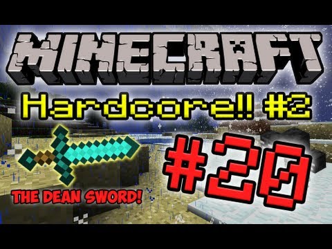 Minecraft HC #2! - Part 20 (The Dean Sword!)