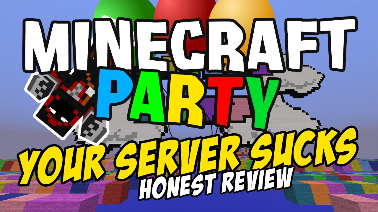 Minecraft Party - Your Server Sucks (Honest Review Series)