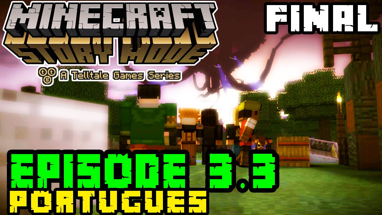 Minecraft Story Mode em Português Episode 3.3 FINAL - Uma Grande Perda (SEM COMENTÁRIOS) Raposa