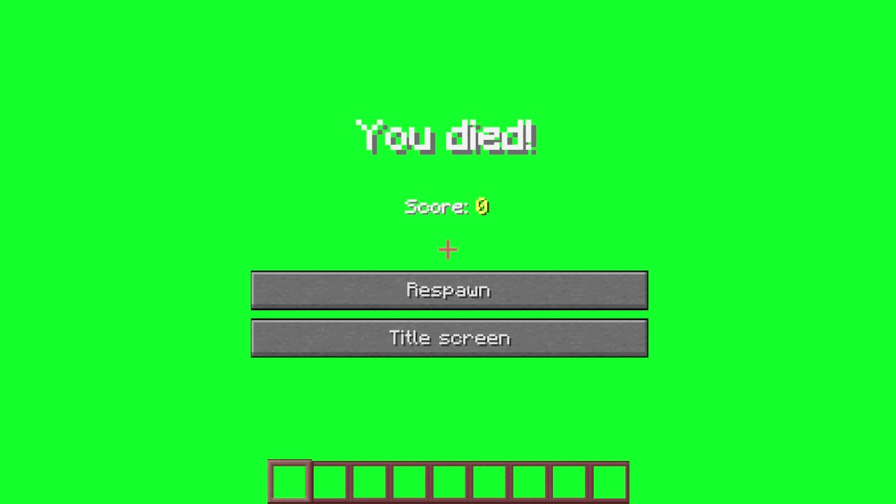 Minecraft You Died GREEN SCREEN