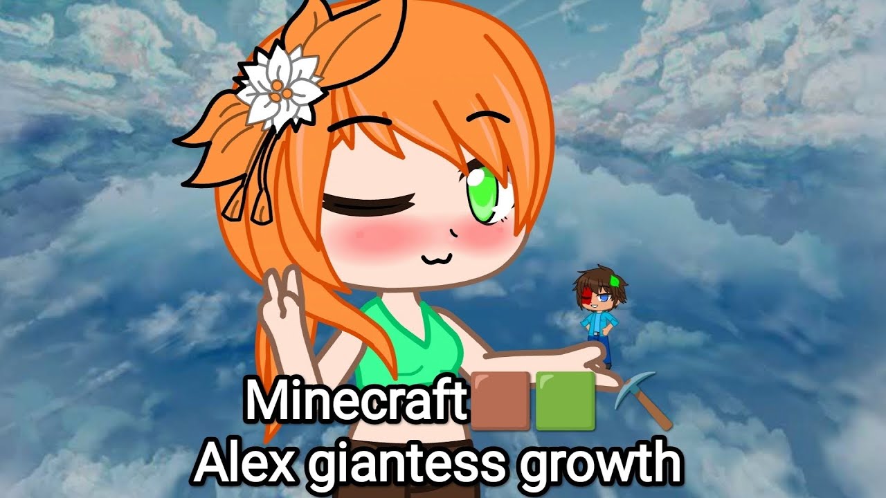 Minecraft🟫🟩⛏️.Alex giantess growth.Animation (Gacha club)