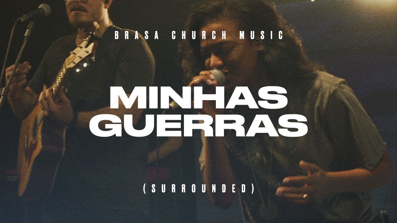 Minhas Guerras I Brasa Church Music | Liz Johnson