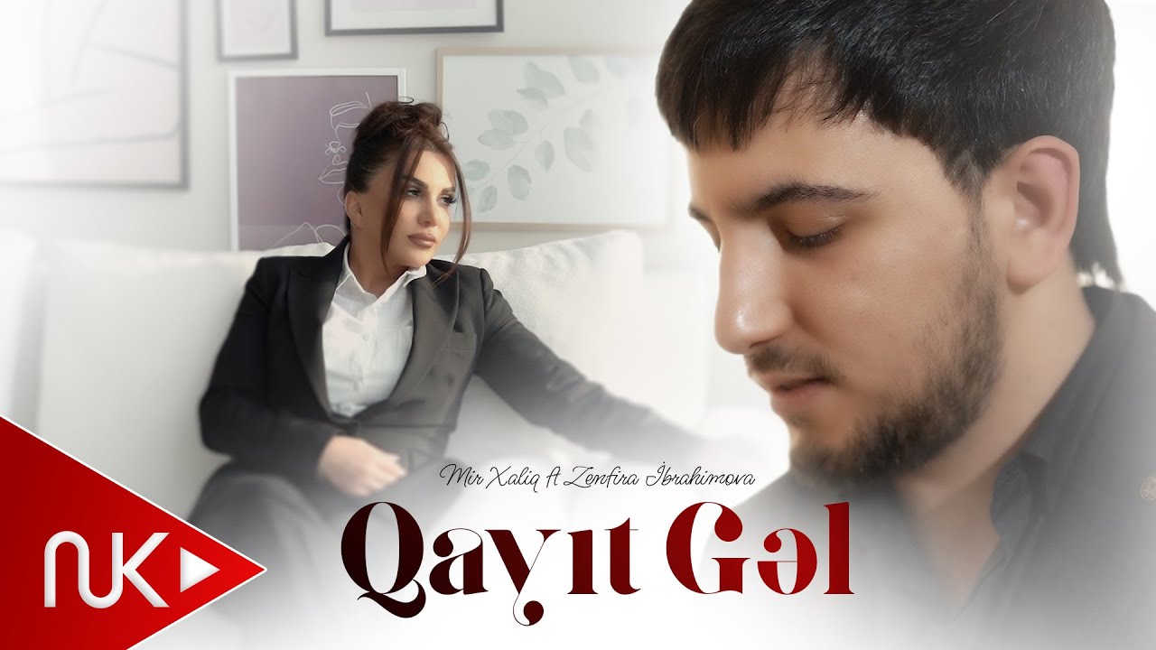 Mir Xaliq & Zenfira İbrahimova - Qayıt Gel 2025 (Yeni Klip)