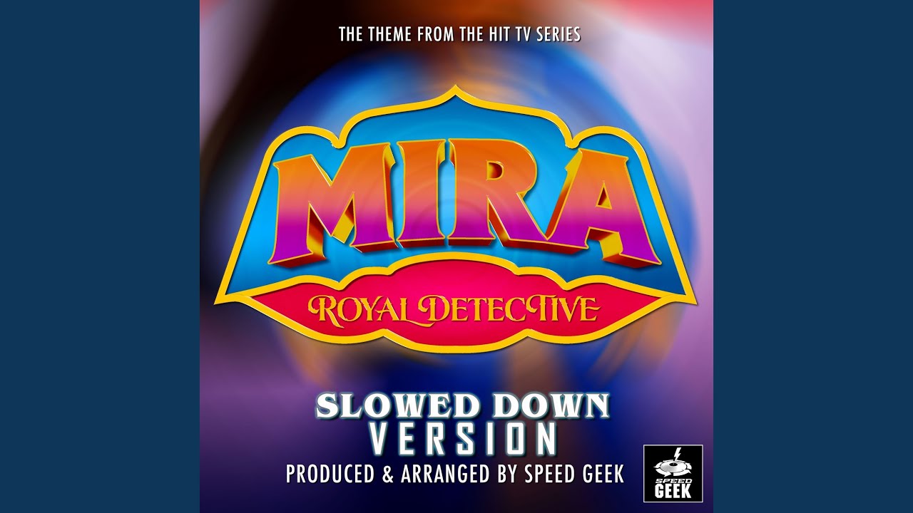 Mira, Royal Detective Main Theme (From 