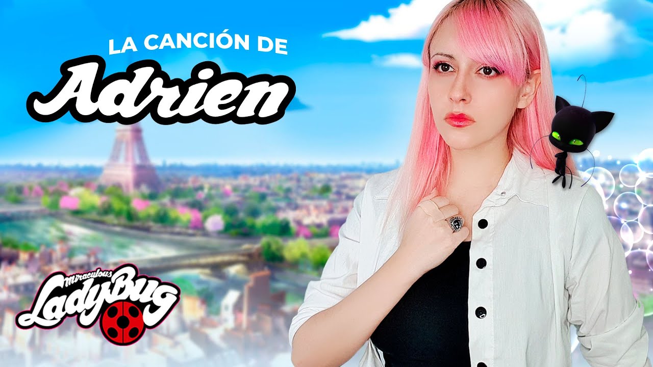 Miraculous Ladybug - ADRIEN: Voy a vivir (Chandelier) Hitomi Flor