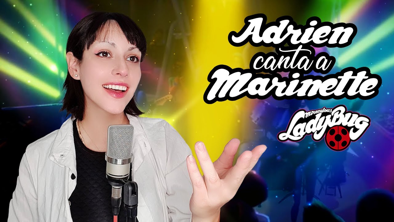 Miraculous Ladybug - Temporada 5: ADRIEN canta a Marinette ¡¡SPOILER!! (Cover Español) Hitomi Flor