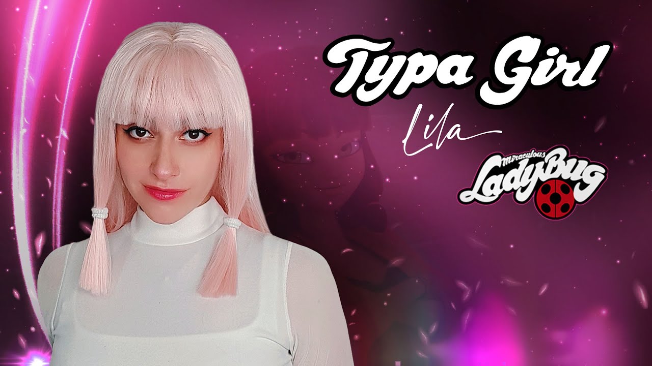 Miraculous Ladybug - Temporada 5: LILA (TYPA GIRL/BLACKPINK) Hitomi Flor