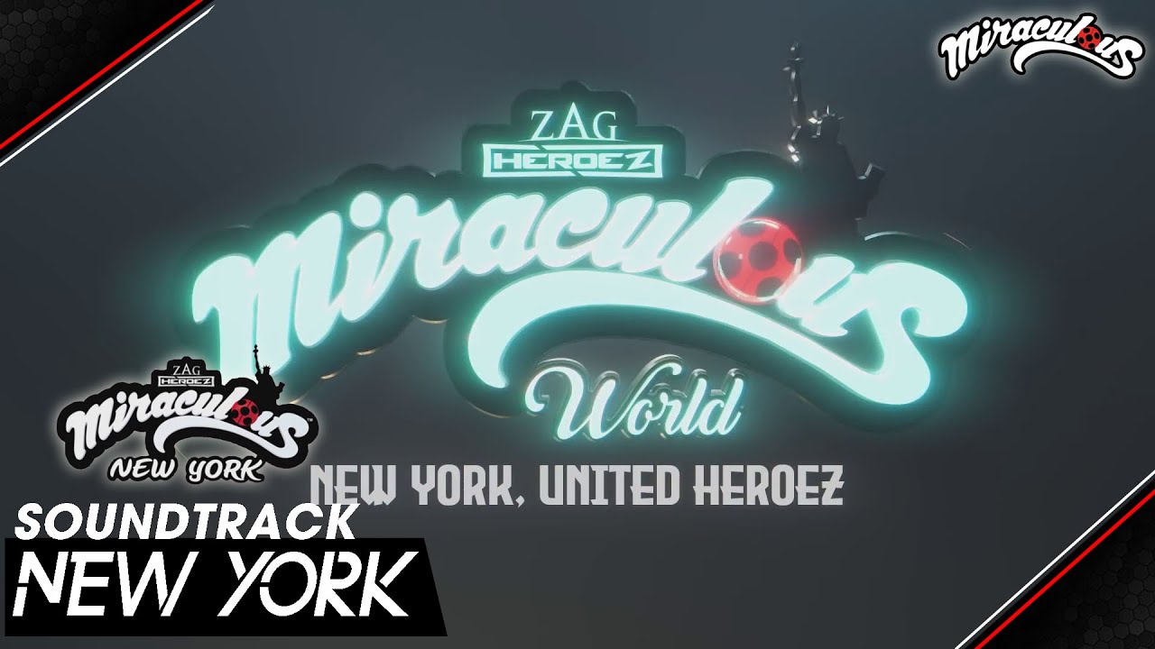 Miraculous World New York Intro SoundTrack | Miraculous World New York United Heroes