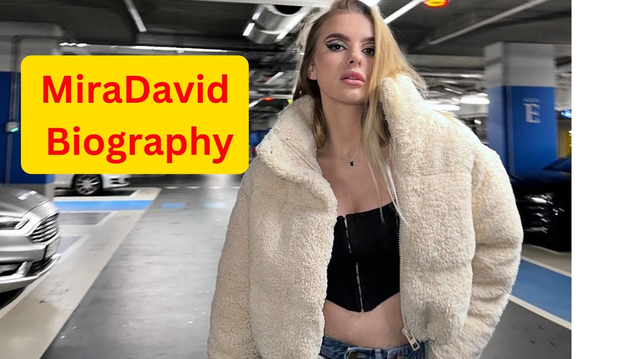 MiraDavid Biography Age Real Name Nationality Wiki Photos Videos Bio Boyfriend | mira david