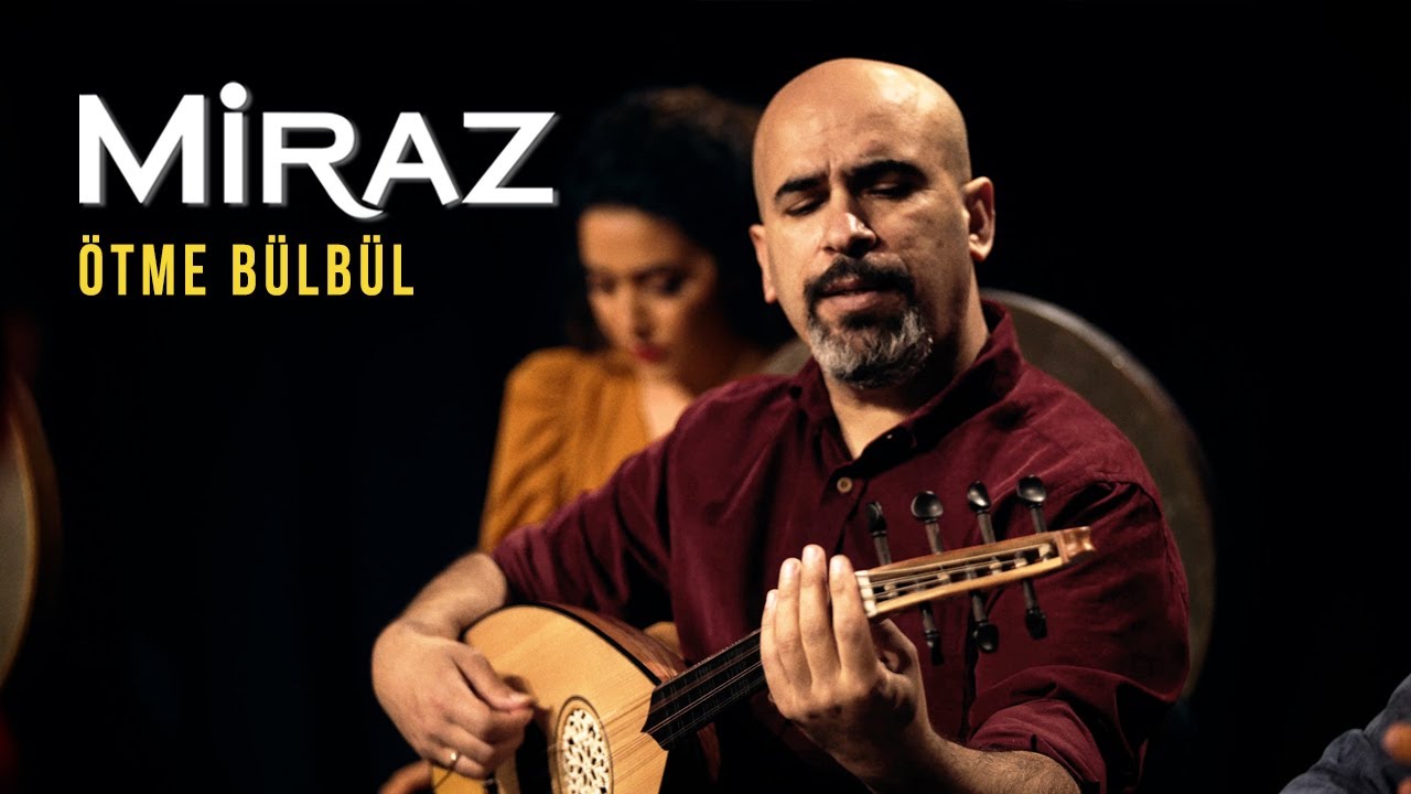 Miraz - Ötme Bülbül