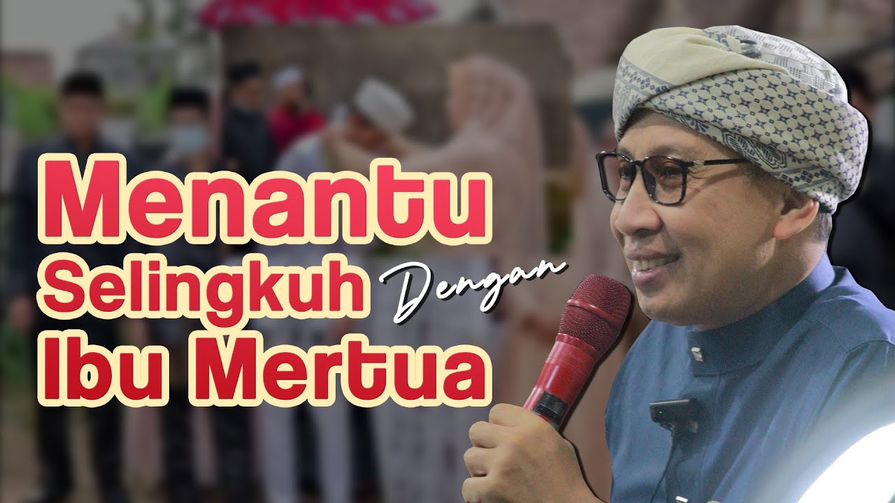Miris‼️ Menantu Selingkuh dengan Ibu Mertua💔 Begini Nasehat Buya Yahya