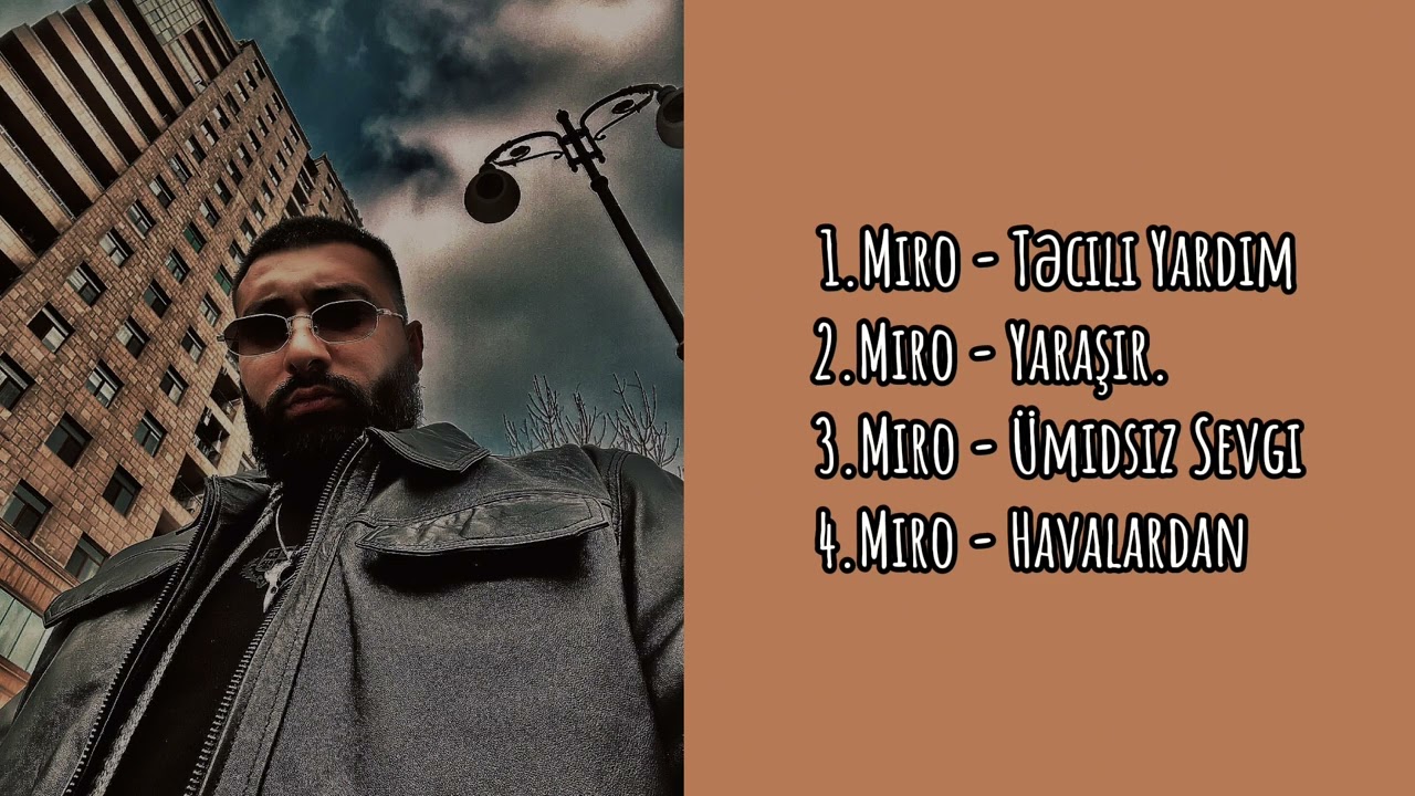 Miro - Populyar mahnıları ( part 2 )