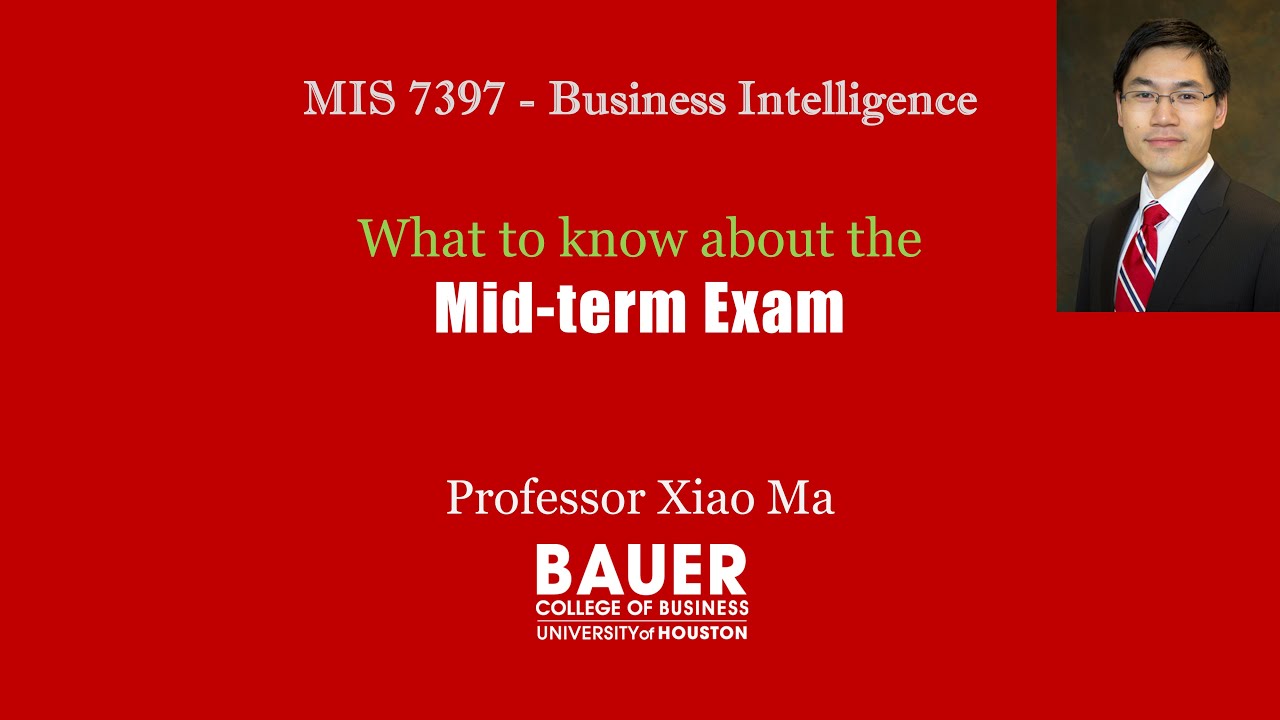 [MIS7397 Predictive Analytics] Mid-term Exam - What to know | Bauer@UH BZAN