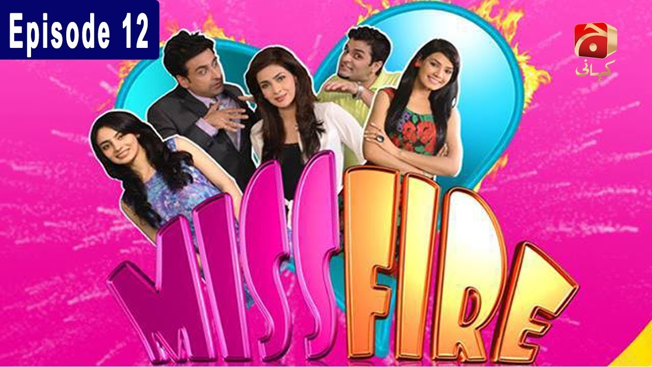 Miss Fire - Episode 12 | GEO KAHANI