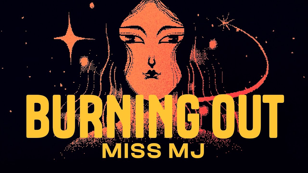 Miss MJ – Burning Out (Official Video)