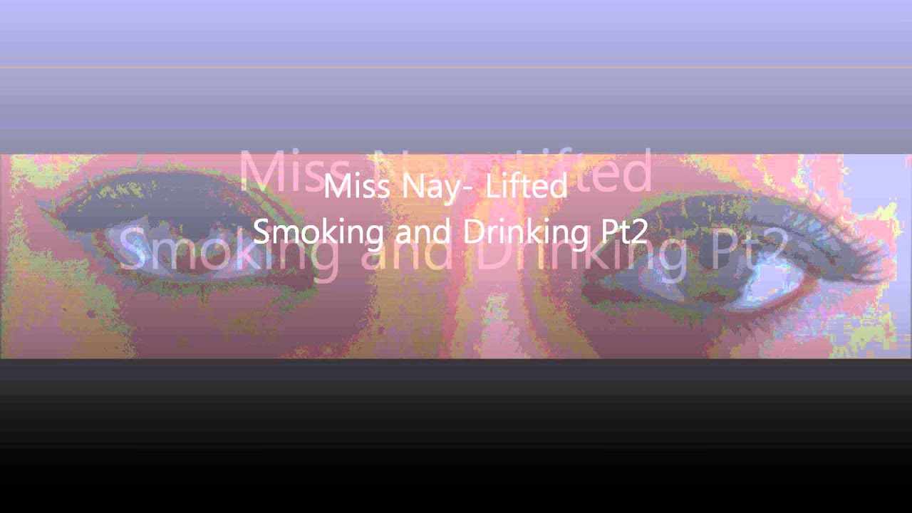 Miss Nay- Lifted