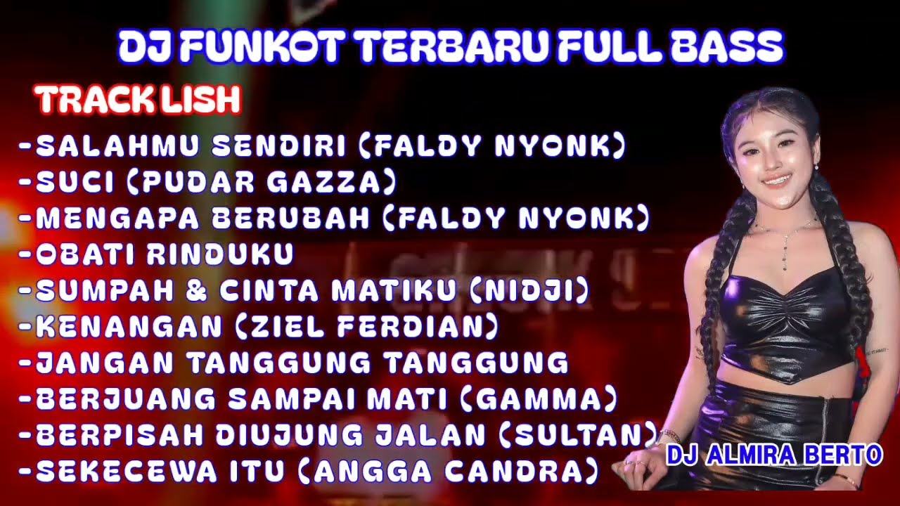 MIXTAPE FUNKOT || FYP_FULL ALBUM LAGU TERBARU VIRAL TIK TOK || DJ ALMIRA BERTO