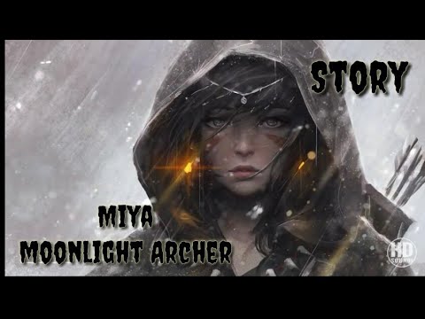 Miya Moonlight Archer Full story +voice : mobile legend