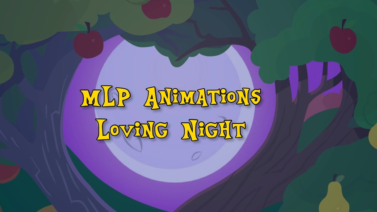 MLP Animations: Loving Night