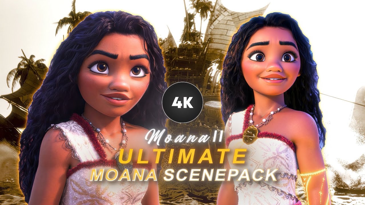 MOANA SCENEPACK 4K | Disney Moana 2