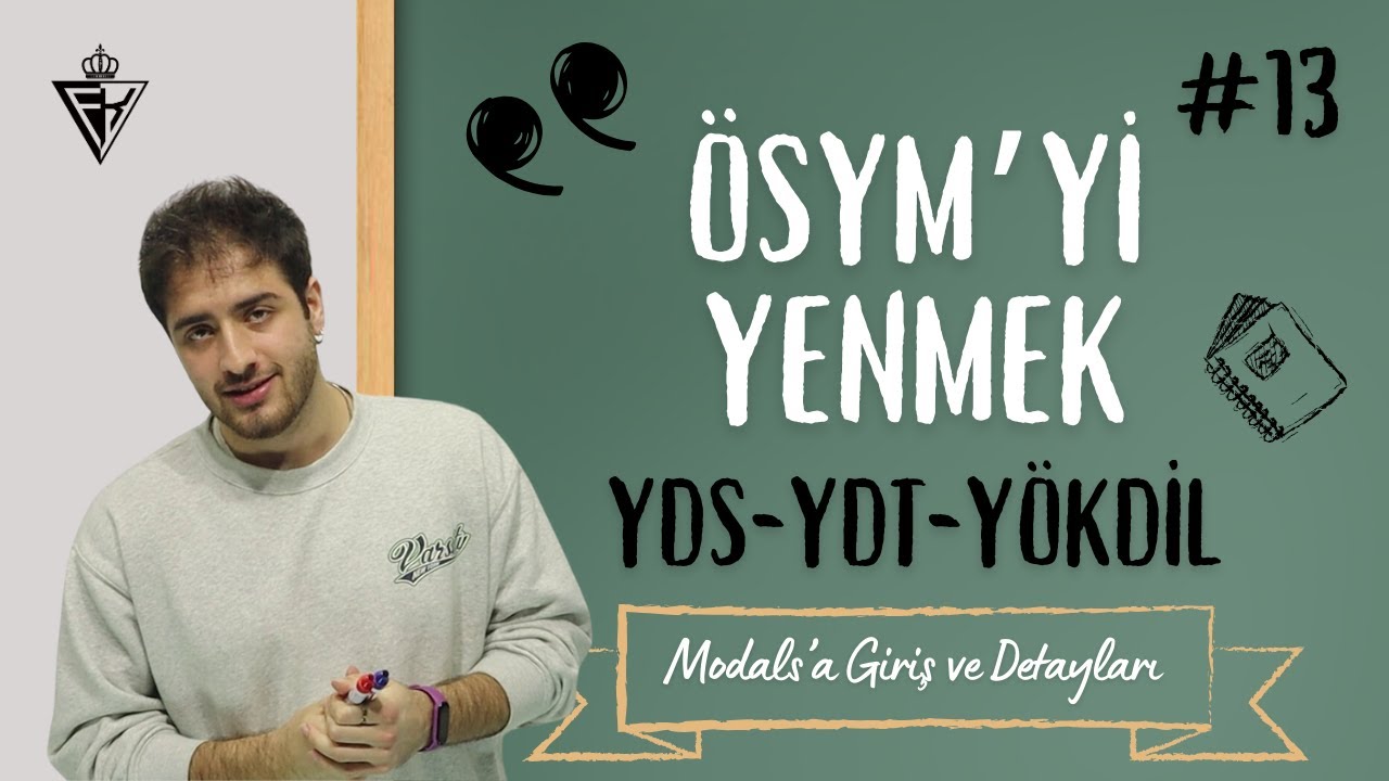 MODALS'A GİRİŞ VE DETAYLARI | YDS/YDT/YÖKDİL DERS #13