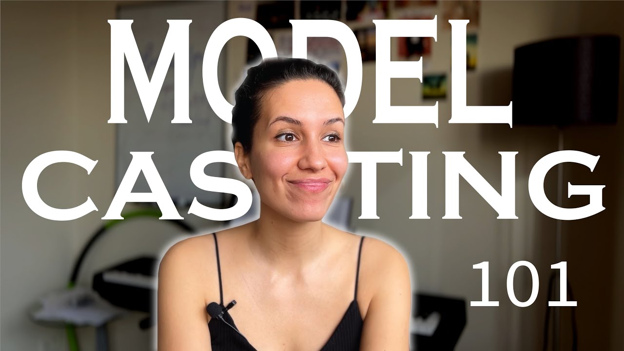 Model Casting 101 - What to Expect | Tips | What to bring