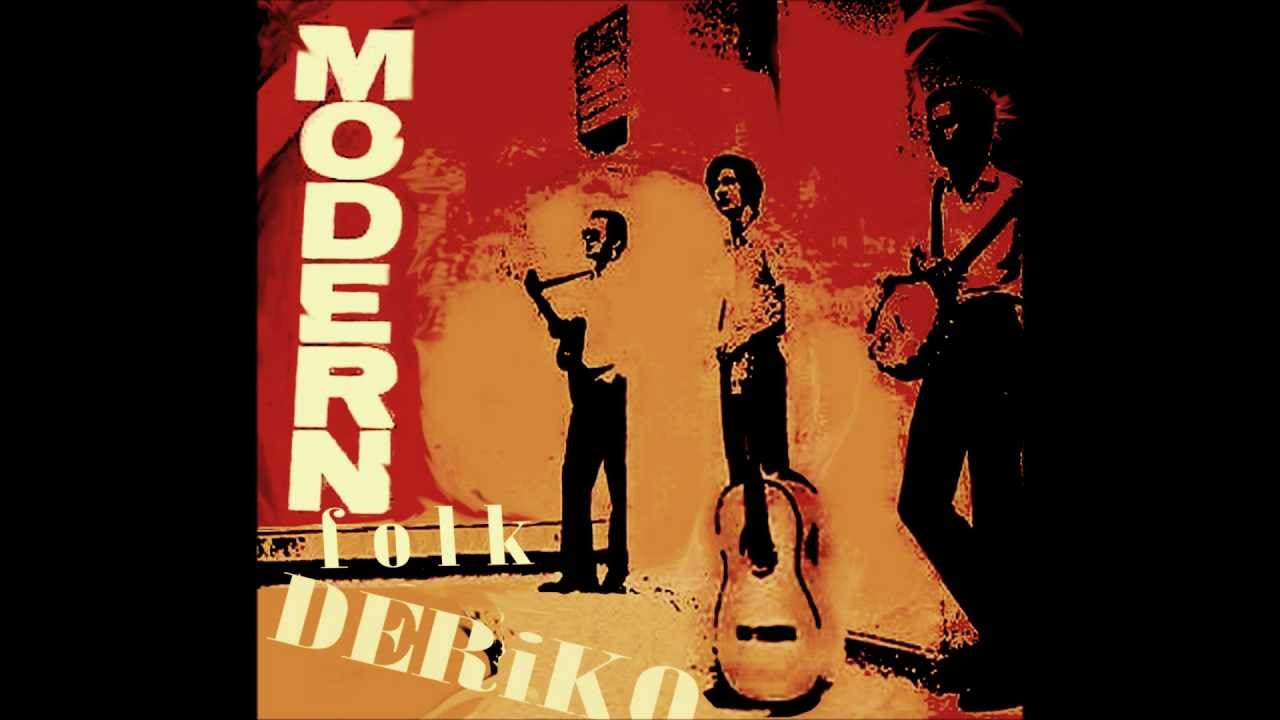 Modern Folk Üçlüsü - Deriko (Orjinal)