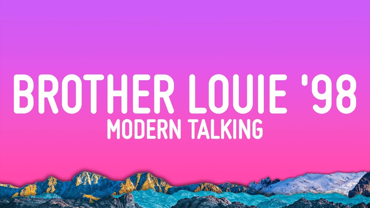 Modern Talking - Brother Louie '98 (Lyrics)