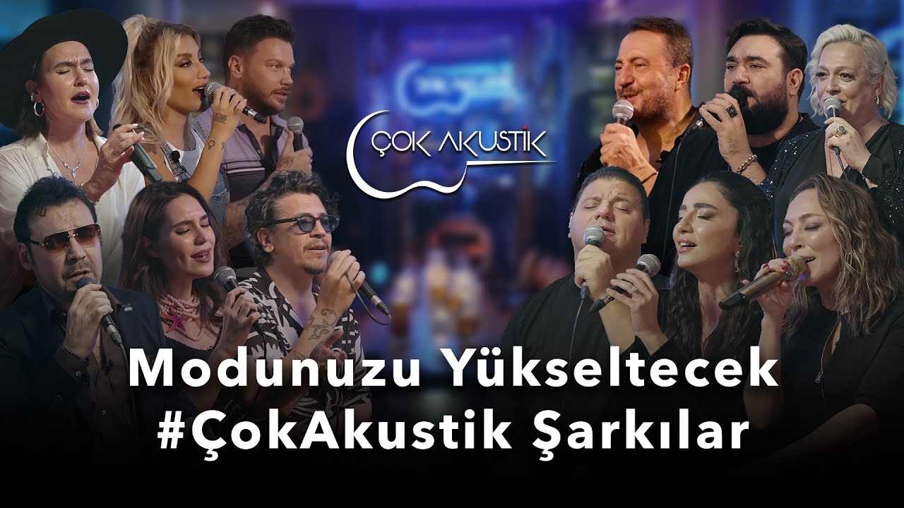Modunuzu Yükseltecek #ÇokAkustik Şarkılar