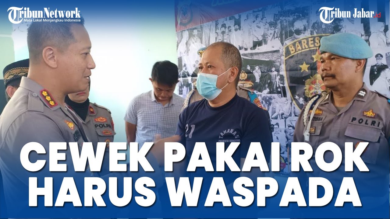 Modus Operandi Akbar Permana Jalankan Aksinya Ngintip Selangkangan Cewe di Bandung Kemudian Dijual