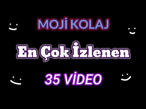 Moji_Kolaj En Çok İzlenen (35 Video)