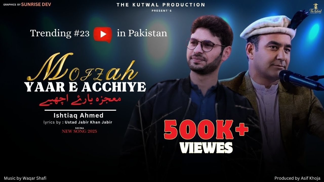 MOJZAH YAAR E ACCHIYE || ISHTIAQ AHMED || JABIR KHAN JABIR || SHINA NEW SONG 2025 || TKP