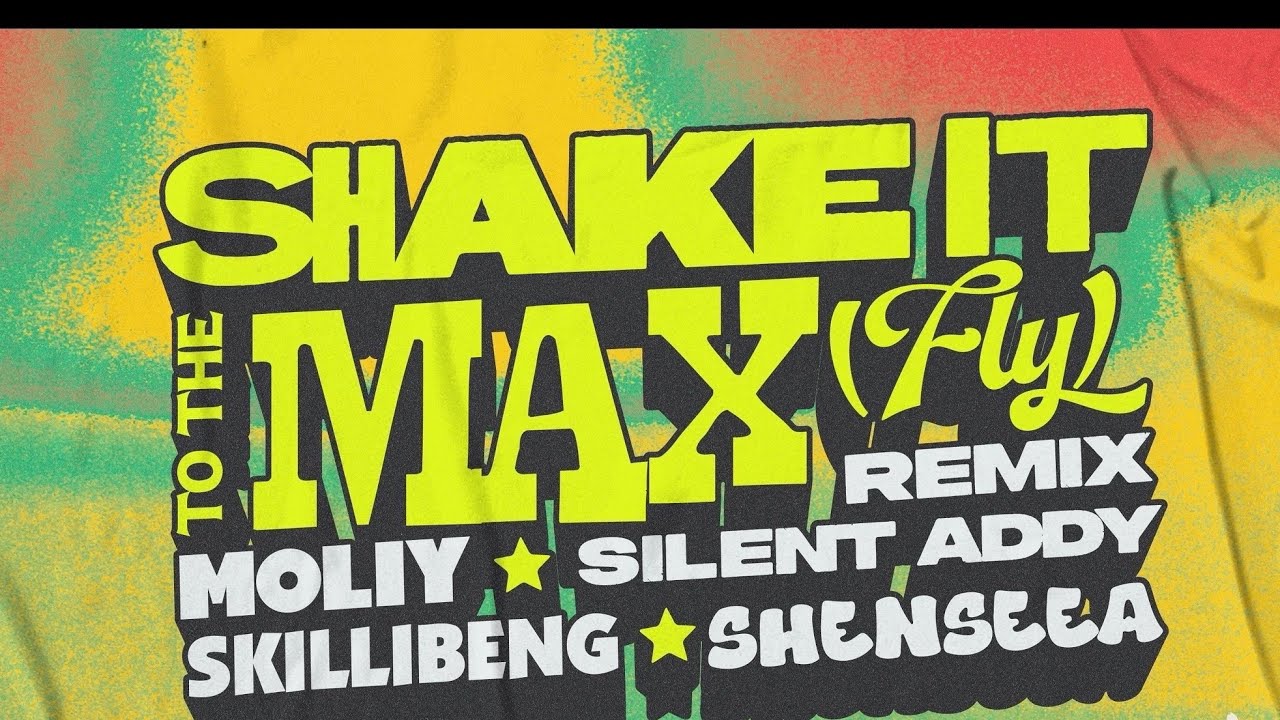 MOLIY & Silent Addy, Skillibeng, Shenseea - SHAKE IT TO THE MAX (REMIX) {OFFICIAL AUDIO}