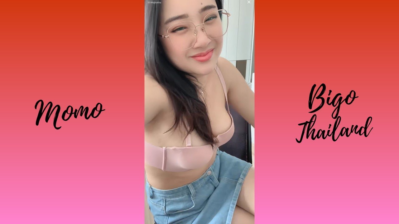 Momo / Mojito #2 | part 1 | Bigo Thailand