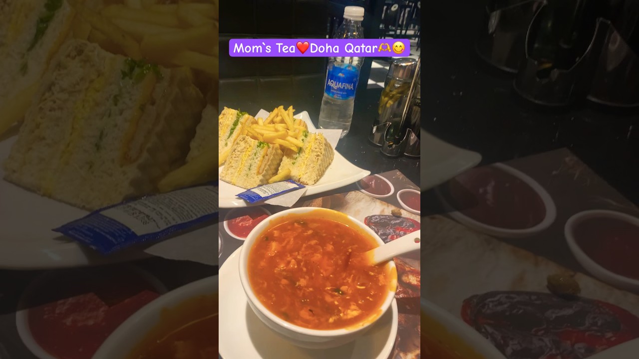 Mom`s Tea Restaurant🥰Doha Qatar😋 #chicken hot and sour    soup🫕 #food #qatar #shortsviral #shorts