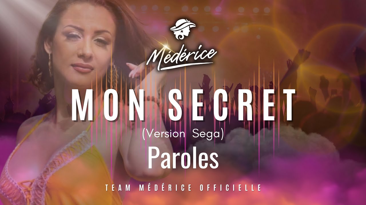 Mon secret (version sega) - paroles - Médérice